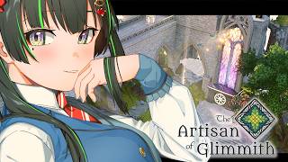 【The Artisan of Glimmith】明日はライブなのでステンドグラスを作ります【パレプロ/常磐カナメ】