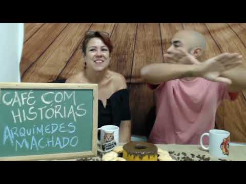 PODCAST CAFÉ COM HISTÓRIAS ( ARQUIMEDES MACHADO )