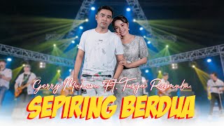 Download lagu Tasya Rosmala ft Gerry Mahesa - SEPIRING BERDUA (ANEKA SAFARI) mp3