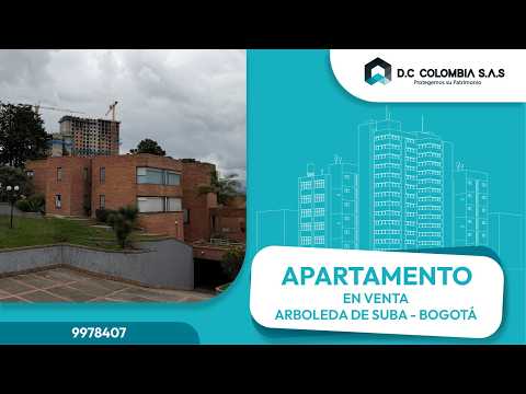 APARTAMENTO EN VENTA EN EL CONJUNTO LA ARBOLEDA EN SUBA - BOGOTÁ