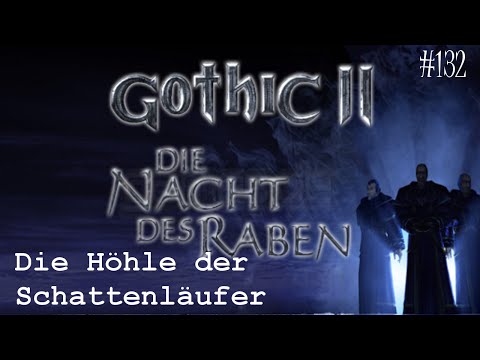 Let's Play Gothic 2: Die Nacht des Raben #132 - Die Höhle der Schattenläufer