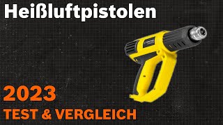 TOP—7. Die besten Heißluftpistolen [Akku & Elektro]. Test & Vergleich 2023 | Deutsch