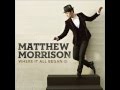 It Don't Mean A Thing-Matthew Morrison
