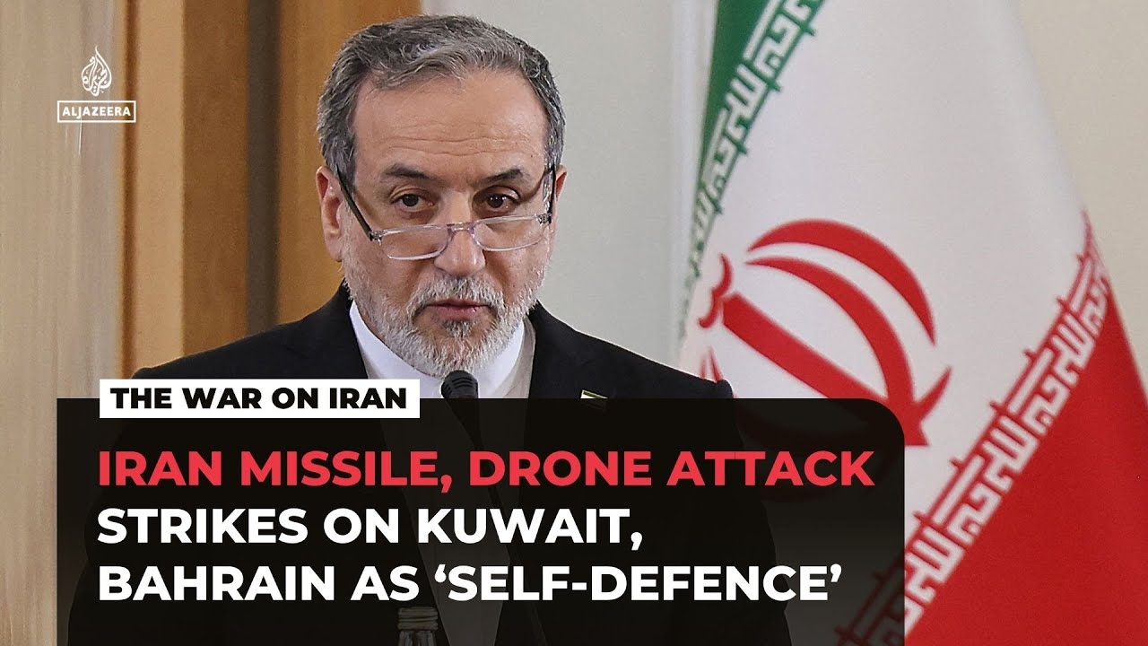 Iran’s FM Araghchi defends strikes on Kuwait, Bahrain as ‘self-defence’ against US attacks