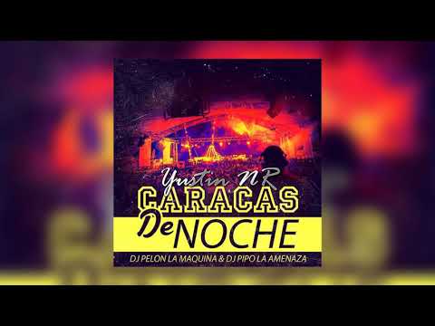Yustin NR - Caracas De Noche | Audio Oficial