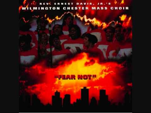 Wilmington-Chester Mass Choir  - Isaiah 43 (Fear Not)