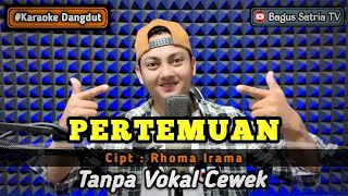 Download lagu Pertemuan - karaoke duet tanpa vokal cewek || Bagus Satria mp3
