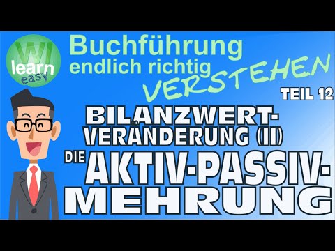 Buchführung (Teil 12): Die Aktiv-Passiv-Mehrung