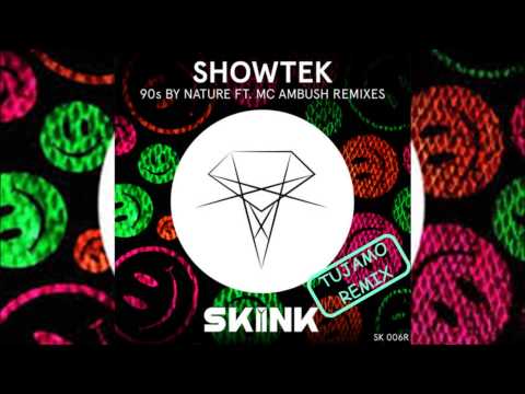 Showtek - 90s By Nature Ft. Mc Ambush (Tujamo Remix)