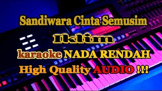Download lagu Sandiwara Cinta Semusim - Iklim - karaoke NADA RENDAH mp3 Download lagu Sandiwara Cinta Semusim - Iklim - karaoke NADA RENDAH mp3