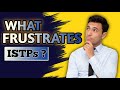 What Frustrates ISTPs and How they Deal With It - Rare Personality Type