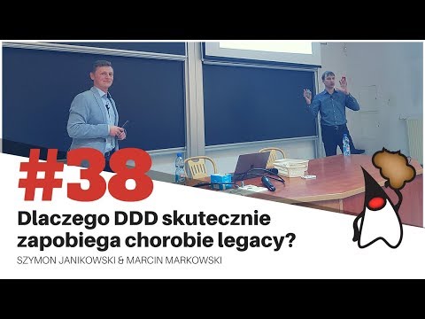 Toruń JUG #38 - "Dlaczego DDD skutecznie zapobiega chorobie legacy?" - Sz. Janikowski & M. Markowski