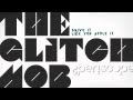 The Glitch Mob (Ft. Go Periscope) - Drive It Like ...