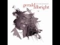 And The Beat Goes On - Gerald Albright