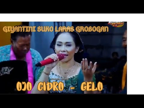 Ojo cidro - Gelo TAYUB GIYANTINI CS //SUKO LARAS // MORO SENENG AUDIO / LIVE NGEMBAK PURWODADI