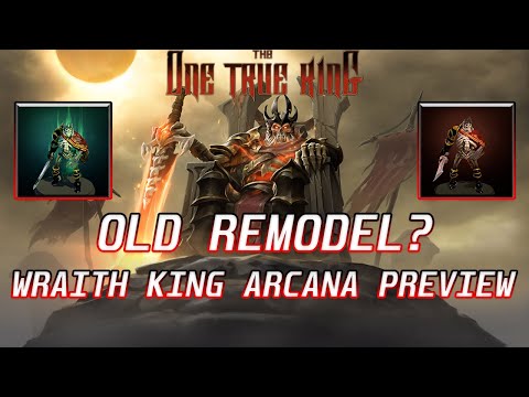 OLD SKELETON KING REMODEL? - ONE TRUE KING - Wraith King Arcana Preview