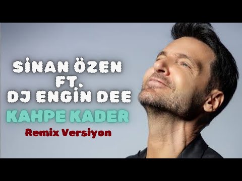 Sinan Özen ft. Dj Engin Dee - Kahpe Kader (Remix Versiyon) 