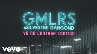 Yo No Contaba Contigo Lyrics English Translation