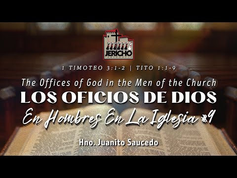 Los Oficios de Dios En Hombres De La Iglesia #9 - Hno. Juanito Saucedo
