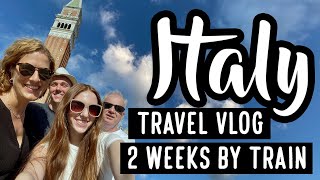 Italy By Train: 2 Weeks in Italy Travel Vlog