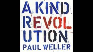 PAUL WELLER - Woo Sé Mama - From The Album "A Kind Revolution".