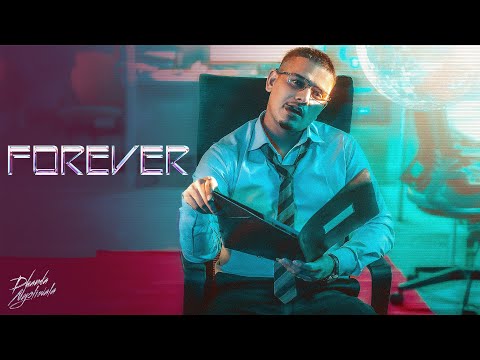 Dhanda Nyoliwala - Forever (Official Music Video)