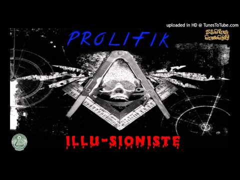 Prolifik - Illu-Sioniste