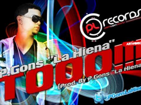 P.Gons ''La Hiena'' - Tooo (Prod. By P.Gons ''La Hiena'')