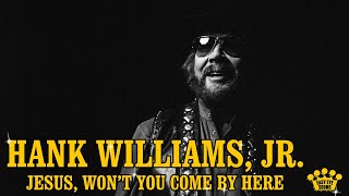 Hank Williams, Jr. - &quot;Jesus, Won&#39;t You Come By Here&quot; [Official Music Video]