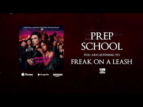FREAK ON A LEASH - From The American Satan Soundtrack (Performed By PREP SCHOOL)