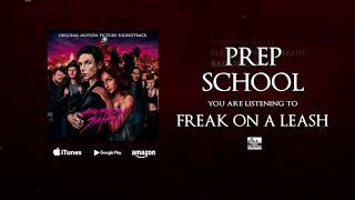 FREAK ON A LEASH - From The American Satan Soundtrack (Performed By PREP SCHOOL)