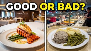 Is Ambassador Cruise Ship FOOD Really Good or Bad?