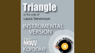 Triangle (In the Style of Laura Stevenson) (Instrumental Karaoke Version)