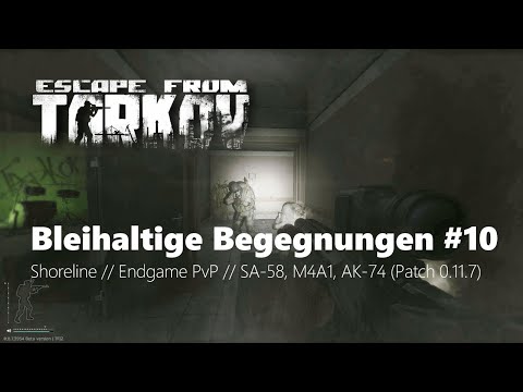 Bleihaltige Begegnungen #10 - Escape from Tarkov - Gameplay (Deutsch)