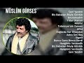 M ü s l ü m G ü r s e s 2024 MIX Greatest Hits Playlist ~ Turkish, Middle Eastern Traditions music
