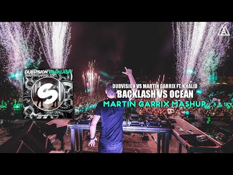 DubVision vs. Martin Garrix ft. Khalid - Backlash vs. Ocean (Martin Garrix Mashup)