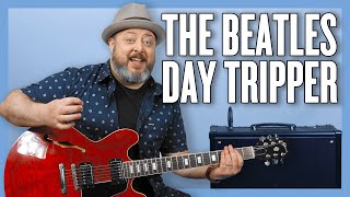 The Beatles Day Tripper Guitar Lesson + Tutorial
