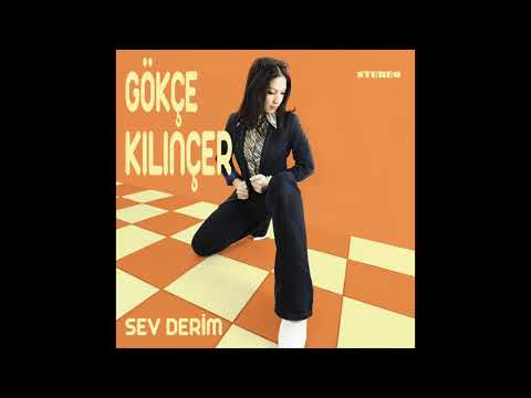 Gökçe Kılınçer - Sev Derim (45'lik Plak Versiyonu)