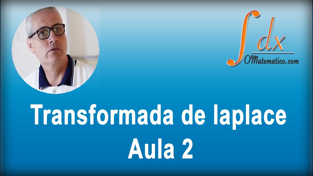 Grings - Transformada de Laplace aula 2