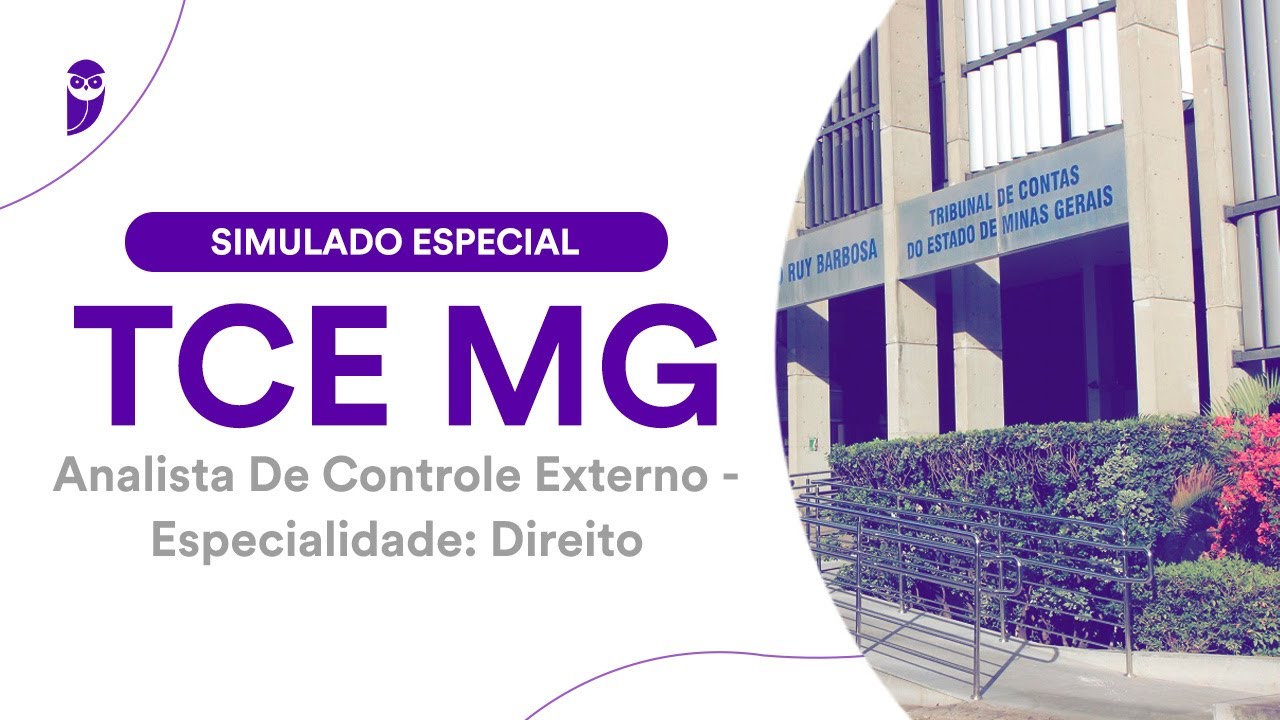 Simulado Especial TCE MG - Analista De Controle Externo - Especialidade: Direito - Pós-Edital