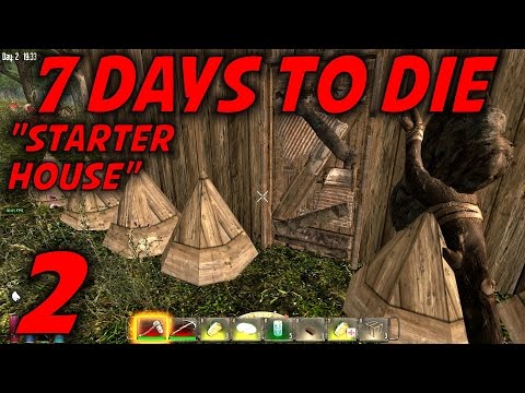 7 Days to Die Alpha 10.4 Gameplay / Let's Play (S-10.5) -E02- "Starter House"