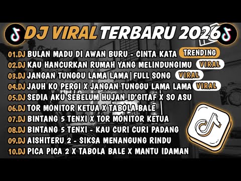 DJ TIKTOK TERBARU 2026🎵DJ BULAN MADU DI AWAN BIRU 🎵DJ KAU HANCURKAN RUMAH YANG MELINDUNGIMU🔥
