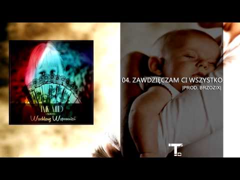 04. TMK MHD - ZAWDZIĘCZAM CI WSZYSTKO |PROD. BRZOZIX|
