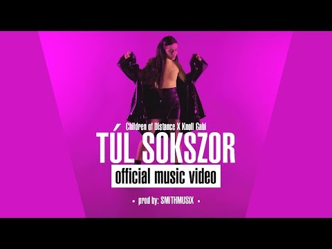 Children of Distance x Knoll Gabi - Túl sokszor (Official Music Video)