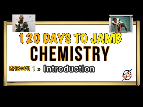 120 Days To Jamb Chemistry - Episode 1 » Intro