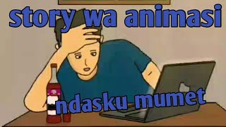 Download lagu story wa animasi ndasku mumet mp3