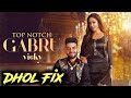 Top notch gabru Dhol Remix Feat Dj MaxVicky Punjabi New songs Lahoria production