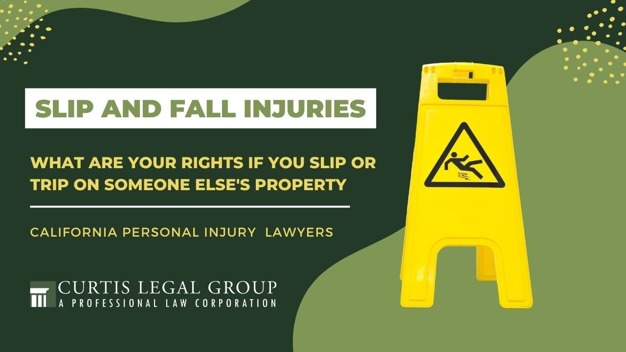 What to Know About Slip and Fall Injuries in California | Curtis Legal Group