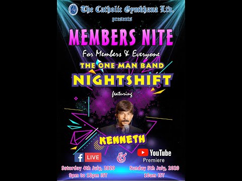 3. MEMBERS NITE - Kenneth - Nightshift 04072020