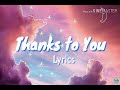 Thanks To You - Tyler Collins lyrics | Graduation Song | Completion Song | Friendship Song